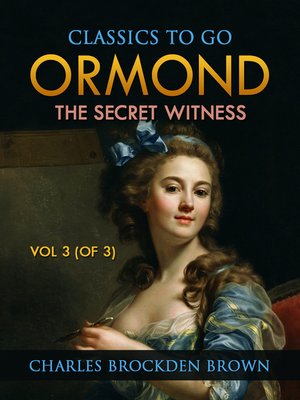 cover image of Ormond; Or, the Secret Witness, Volume 3 (of 3)